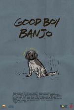 Watch Good Boy Banjo Myflixer