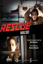 Watch Rescue Bus 300 Myflixer