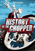 Watch History of the Chopper Myflixer