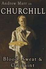 Watch Andrew Marr on Churchill: Blood, Sweat and Oil Paint Myflixer