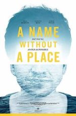 Watch A Name Without a Place Myflixer