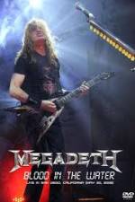 Watch Megadeth Blood in the Water Live in San Diego Myflixer
