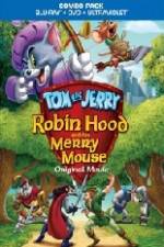 Watch Tom and Jerry Robin Hood and His Merry Mouse Myflixer