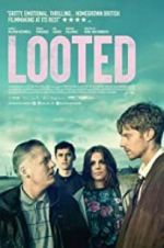 Watch Looted Myflixer