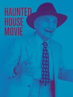 Watch Haunted House Movie Myflixer
