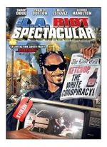 Watch The L.A. Riot Spectacular Myflixer