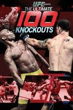 Watch UFC Presents: Ultimate 100 Knockouts Myflixer