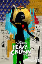 Watch Out of Darkness: Heavy is the Crown Vol. 1 Myflixer