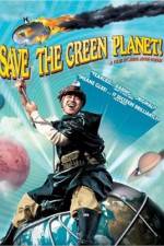 Watch Save the Green Planet! (Jigureul jikyeora) Myflixer