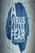 Watch A Virus Called Fear Myflixer