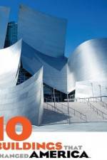 Watch 10 Buildings That Changed America Myflixer