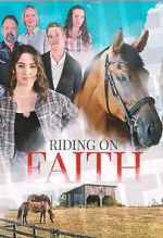 Watch Riding on Faith Myflixer