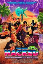 Watch Hacked: A Double Entendre of Rage Fueled Karma Myflixer