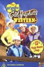 Watch The Wiggles Cold Spaghetti Western Myflixer