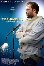 Watch Trainwreck: My Life as an Idoit Myflixer