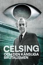 Watch Celsing och den känsliga brutalismen Myflixer