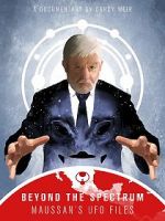 Watch Beyond The Spectrum - Maussan\'s UFO Files Myflixer
