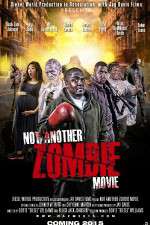 Watch Not Another Zombie Movie....About the Living Dead Myflixer