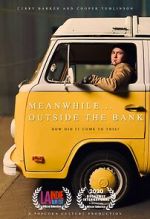 Watch Meanwhile Outside the Bank (Short 2020) Myflixer