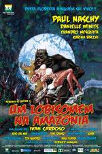 Watch Um Lobisomem na Amazônia Myflixer