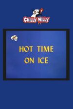 Watch Hot Time on Ice Myflixer