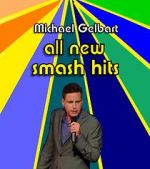 Watch Michael Gelbart: All New Smash Hits (TV Special 2021) Myflixer