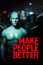 Watch Make People Better Myflixer