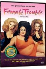 Watch Female Trouble Myflixer