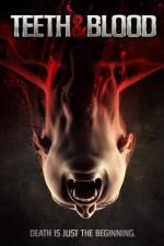 Watch Teeth and Blood Myflixer