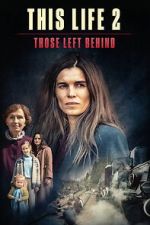 Watch This Life 2: Those Left Behind Myflixer