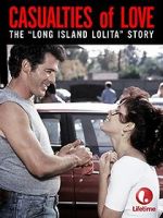 Watch Casualties of Love: The Long Island Lolita Story Myflixer