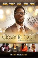 Watch Closer to GOD Myflixer