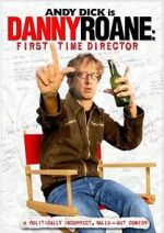 Watch Danny Roane: First Time Director Myflixer