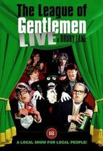Watch The League of Gentlemen: Live at Drury Lane Myflixer