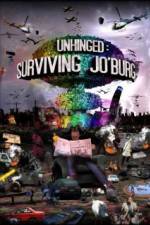 Watch Unhinged Surviving Joburg Myflixer