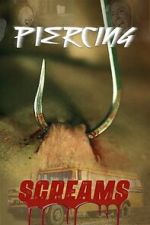 Watch Piercing Screams Myflixer