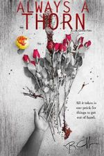 Watch Always a Thorn (Short 2018) Myflixer