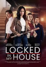 Watch Locked in My House Myflixer