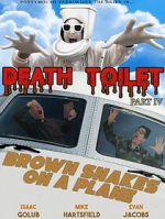 Watch Death Toilet 4: Brown Snakes on a Plane Myflixer