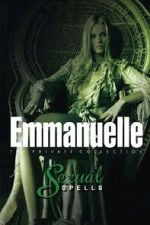 Watch Emmanuelle - The Private Collection: Sexual Spells Myflixer