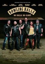Watch Bowling Balls Myflixer
