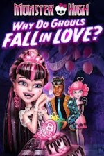 Watch Monster High - Why Do Ghouls Fall In Love Myflixer