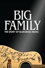 Watch Big Family: The Story of Bluegrass Music Myflixer