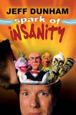 Watch Jeff Dunham: Spark of Insanity Myflixer