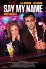Watch Say My Name Myflixer