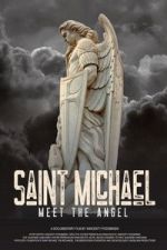 Watch Saint Michael: Meet the Angel Myflixer