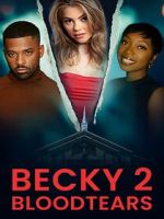 Watch Becky II: Bloodtears Myflixer