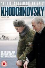 Watch Khodorkovsky Myflixer