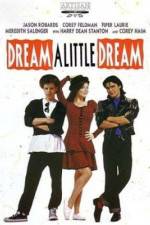 Watch Dream a Little Dream Myflixer