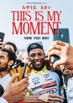 Watch This Is My Moment Myflixer